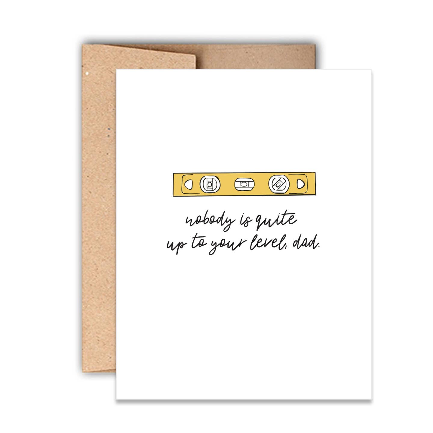 Nobody Quite Up to Your Level Dad Card