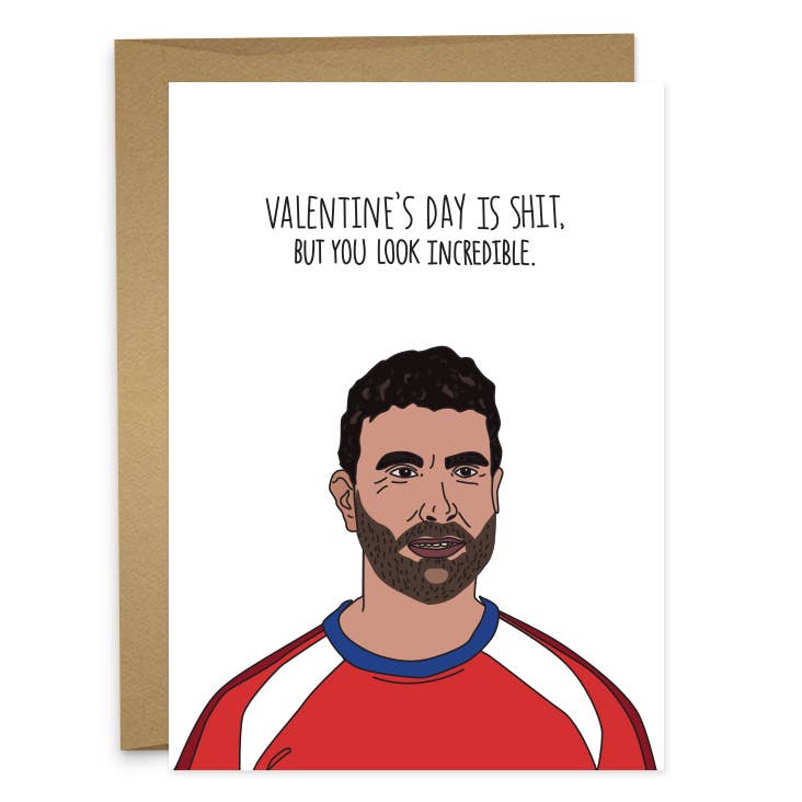 Valentines Roy Kent Shit But You Look Incredible Ted Lasso Card
