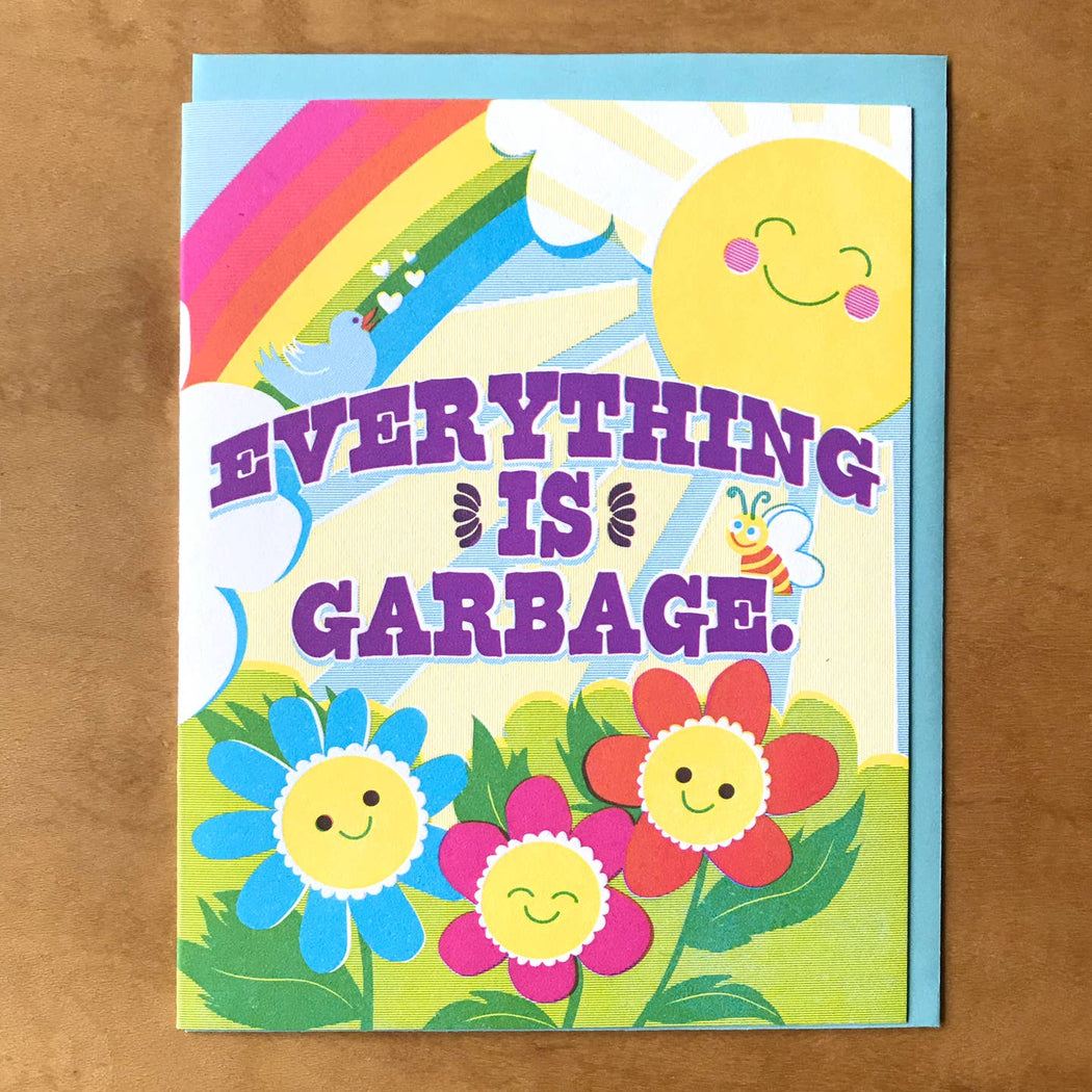 Everything Is Garbage Card