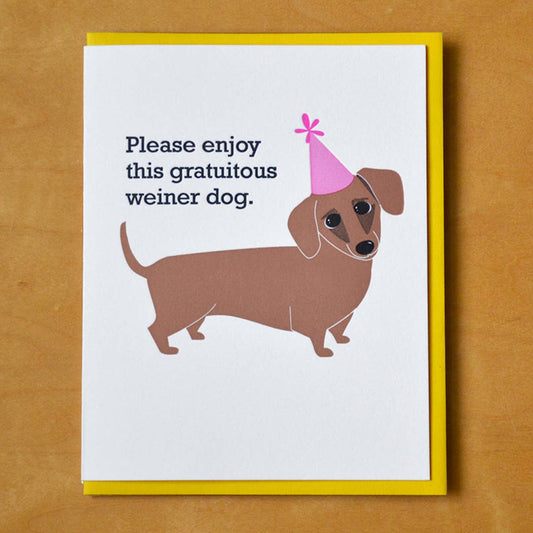 Gratuitous Weiner Dog Birthday Card