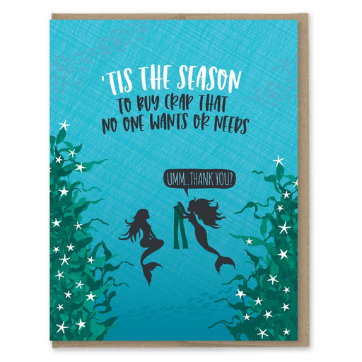 Mermaid Tis the Season Buy Crap Pants Card