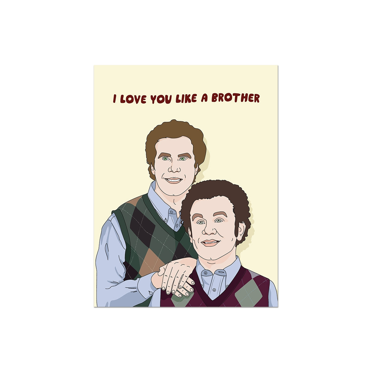 Stepbrothers Love You Like A Brother Will Ferrell Card