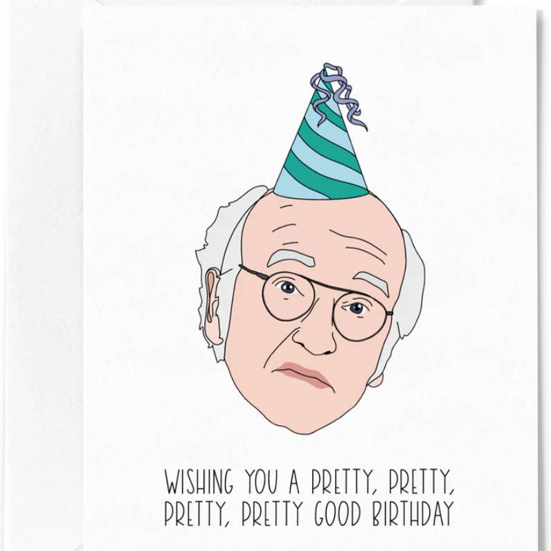 Larry David Pretty Good Birthday Card