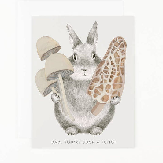 Dad Youre Such a Fungi Bunny Card