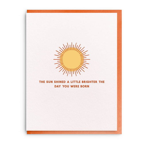 Sun Shined Brighter Day You Were Born Birthday Card