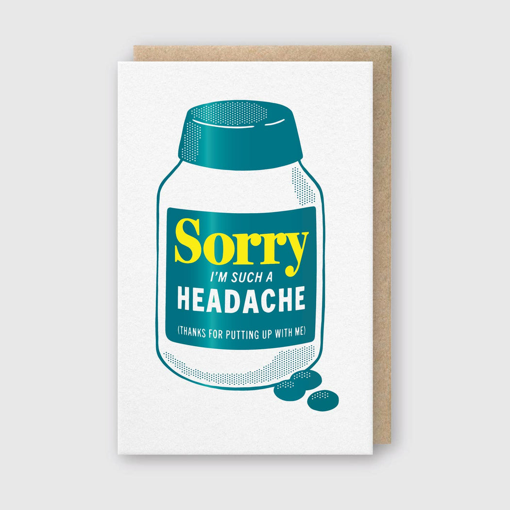 Sorry Im Such A Headache Card