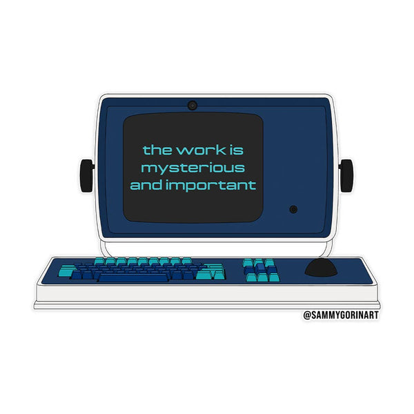 Severance Work is Mysterious Important Computer Vinyl Sticker