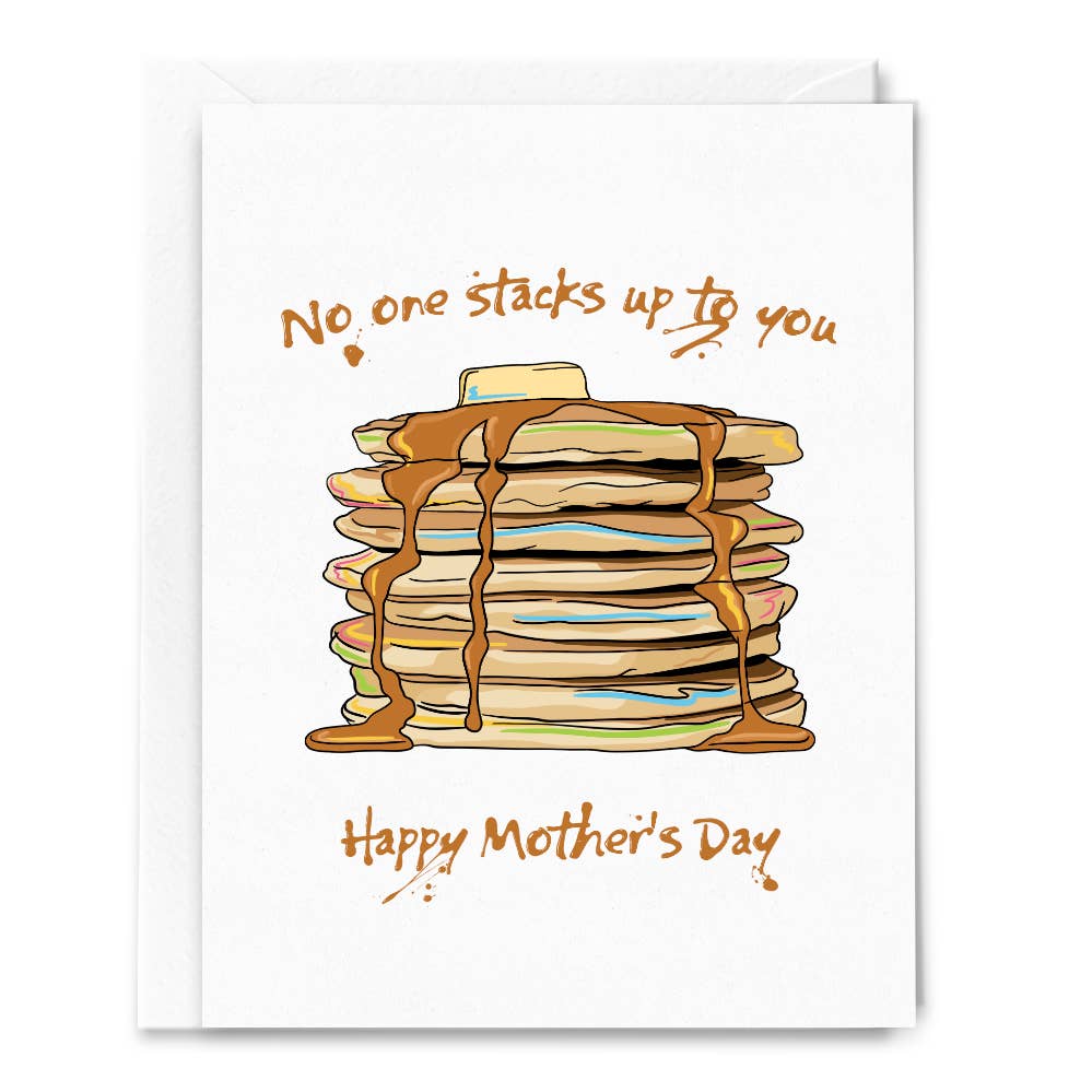 Pancakes No One Stacks Mothers Day Card