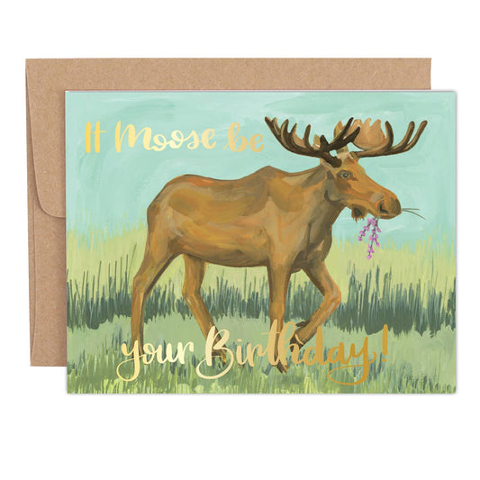 It Moose Be Your Birthday Card
