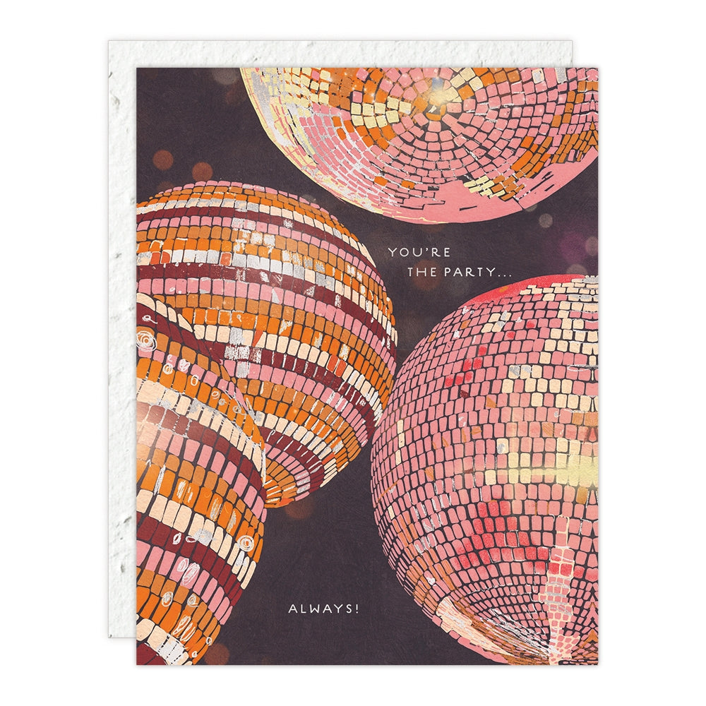 Disco Ball Youre the Party Always Birthday Card