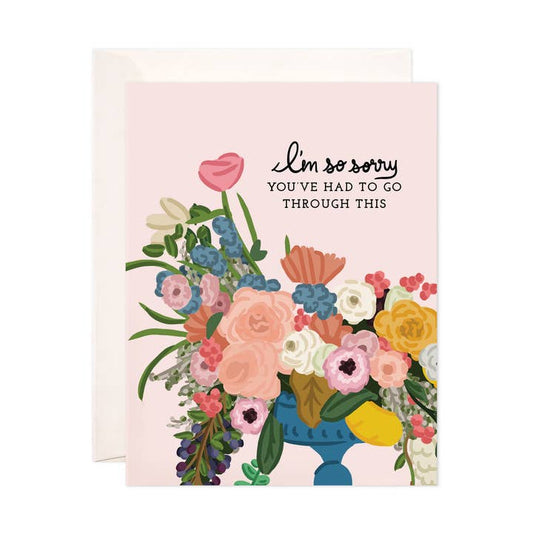 Sorry You Had to Go Through This Card