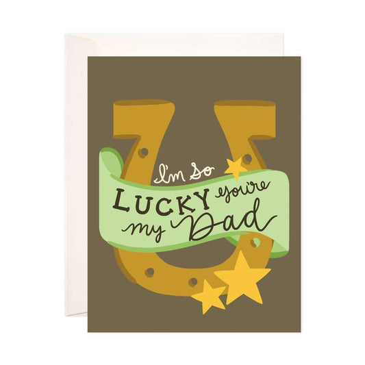 Lucky Youre My Dad Card