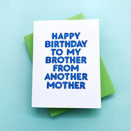 My Brother From Another Mother Birthday Card