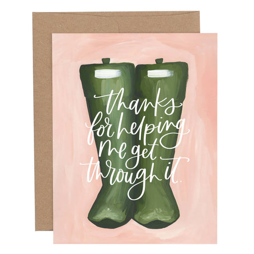 Thanks for Helping Me Get Through Rain Boots Card