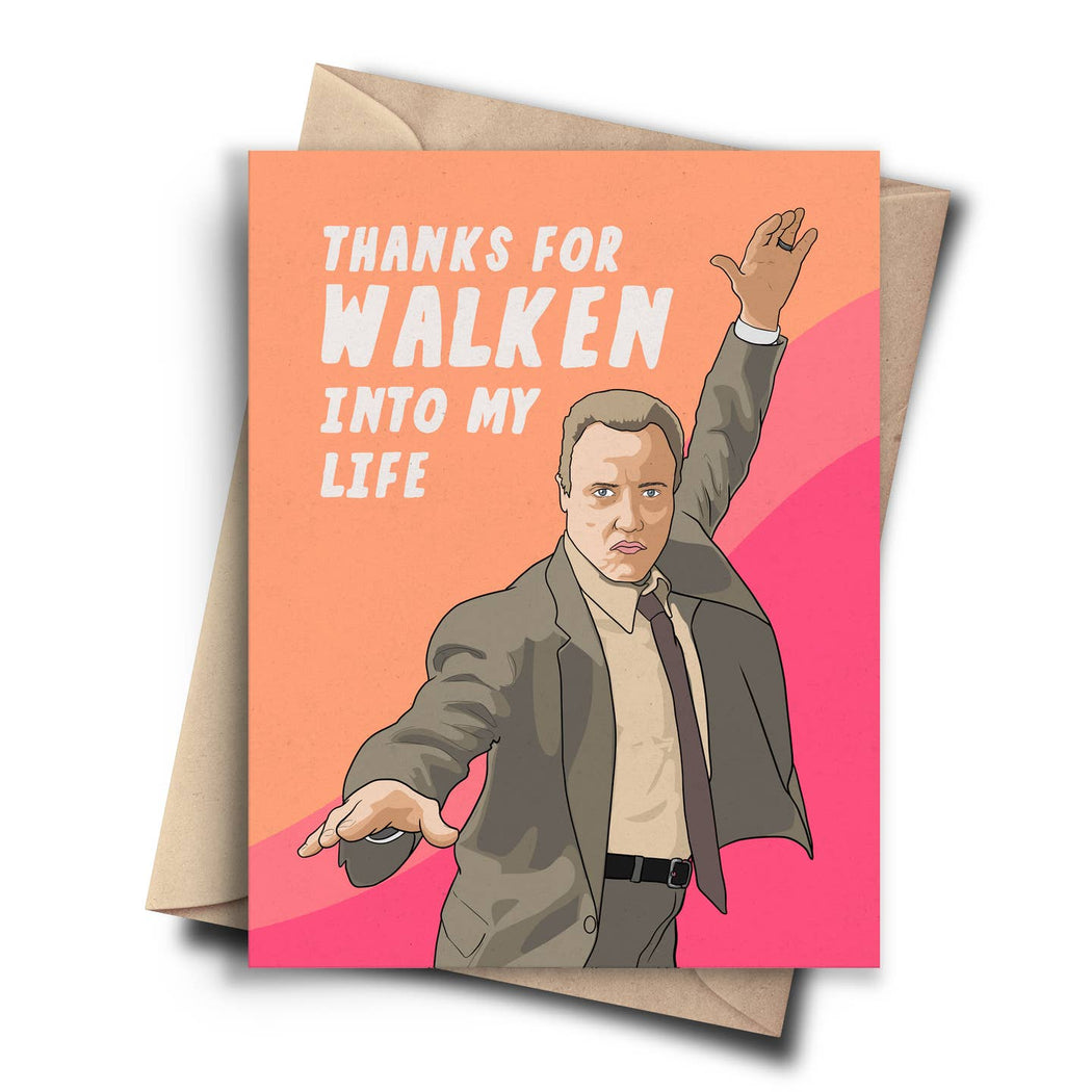 Thanks for Christopher Walken Into My Life Card