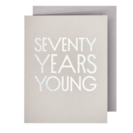 70 Seventy Years Young Birthday Card