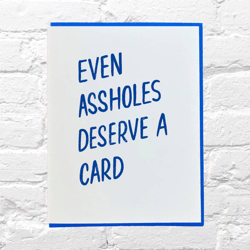 Even Assholes Deserve a Card