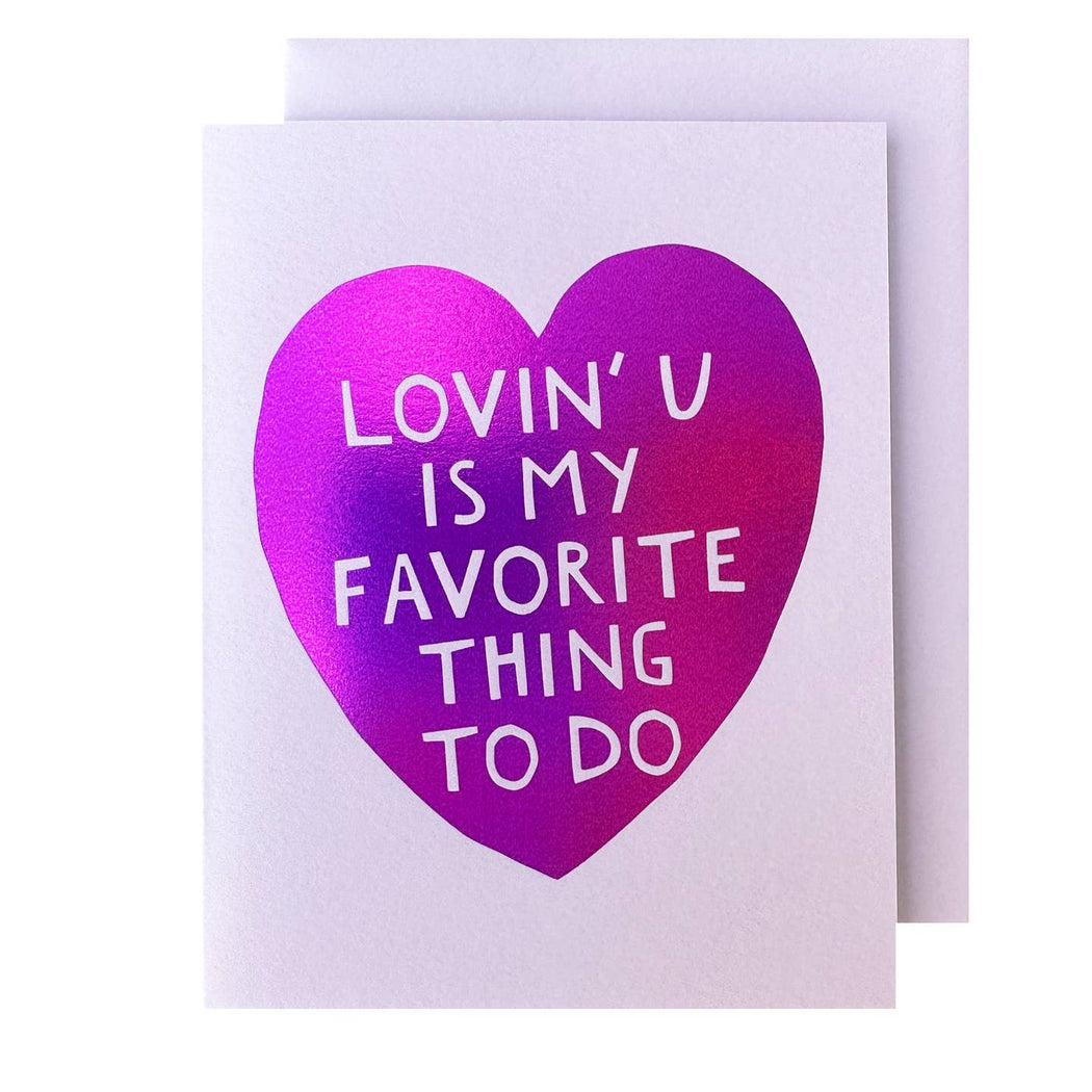 Lovin You is My Favorite Thing to Do Heart Card