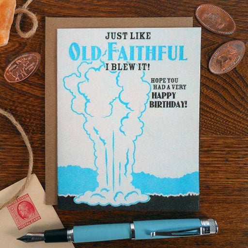 Just Like Old Faithful Blew it Belated Birthday Card