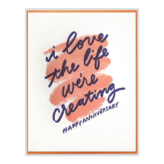 Life We're Creating Anniversary Card