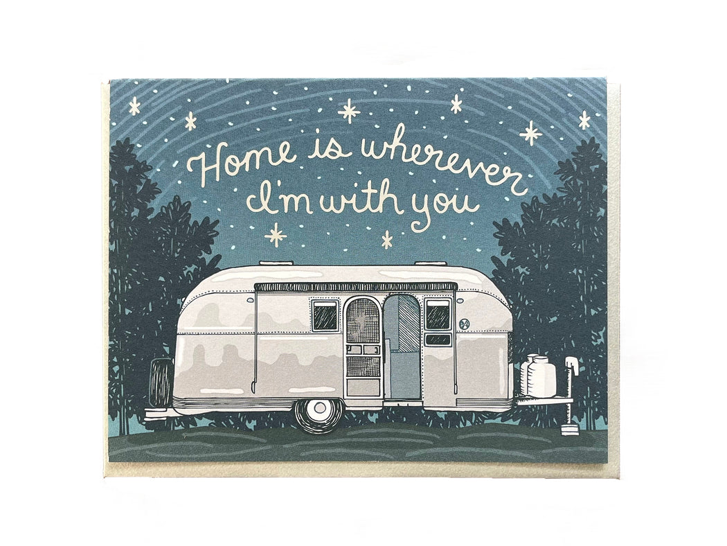 Home Is Wherever Im With You Airstream Camper Card