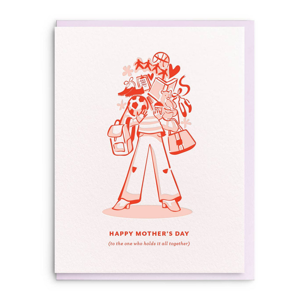 Mothers Day to the One Who Holds It Together Card