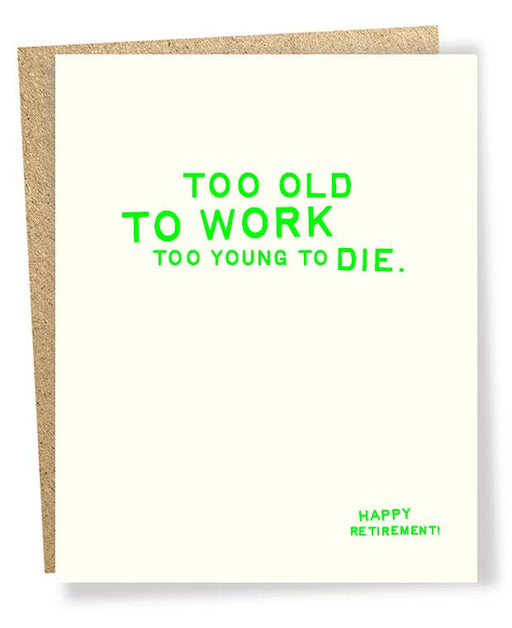 SP #2158: Too Old to Work Young to Die Card