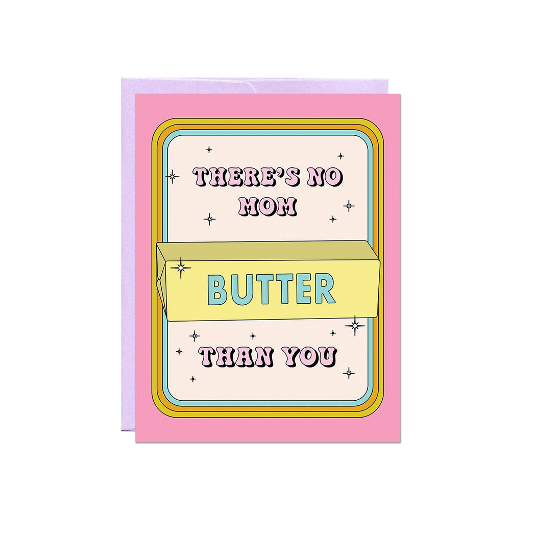 Theres No Butter Mom Card