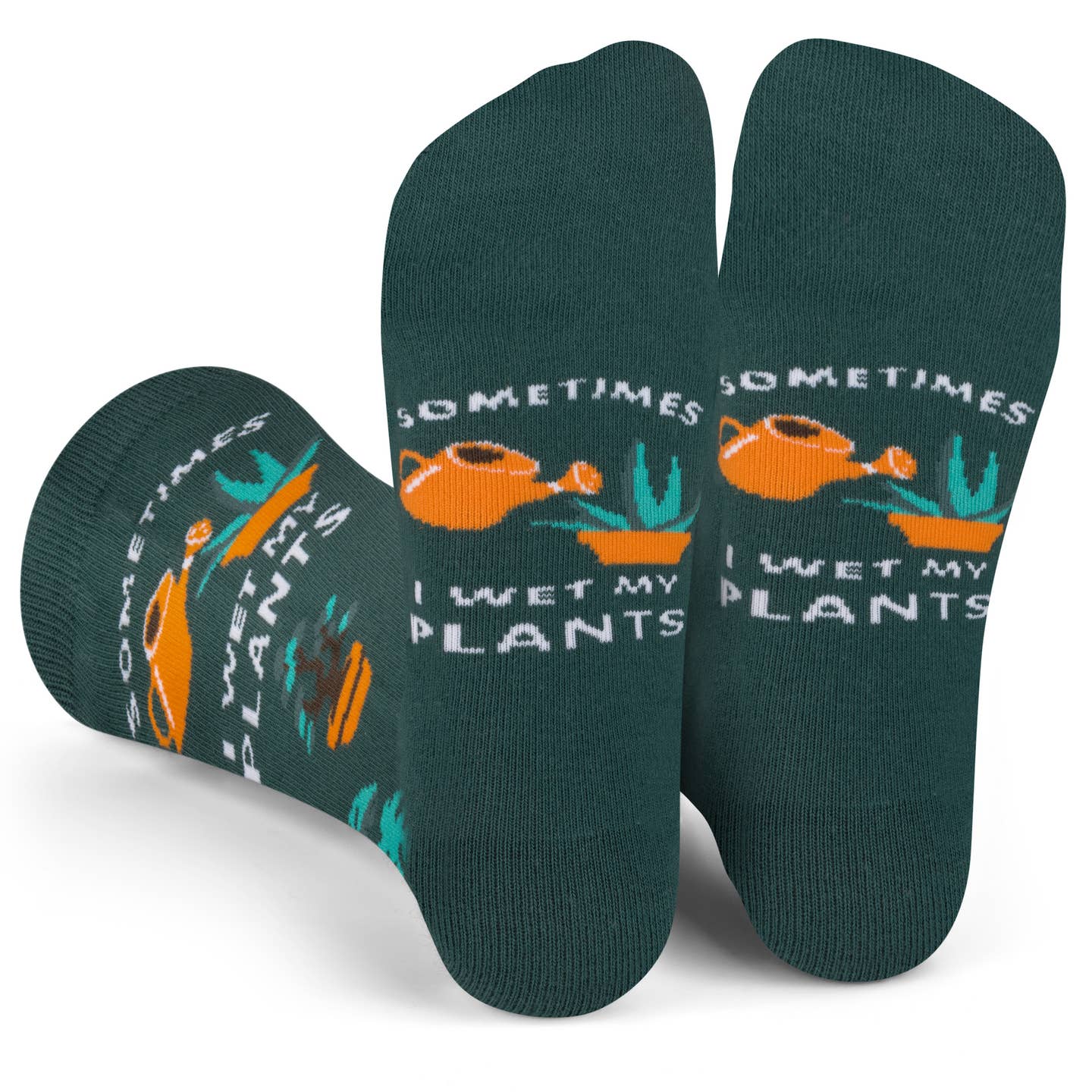 Sometimes I Wet My Plants Socks