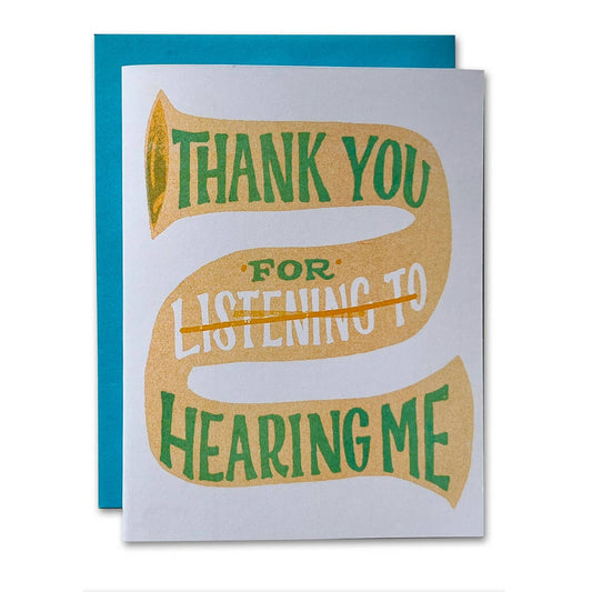 Thank You For Hearing Me Card