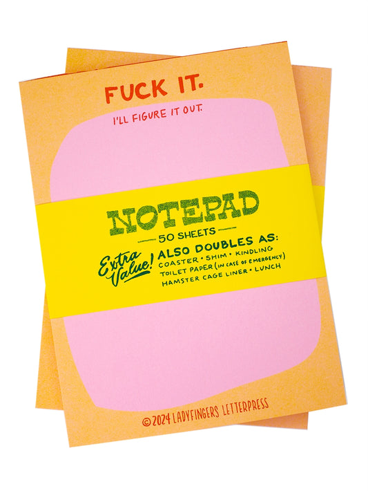 Fuck It Ill Figure It Out  Notepad