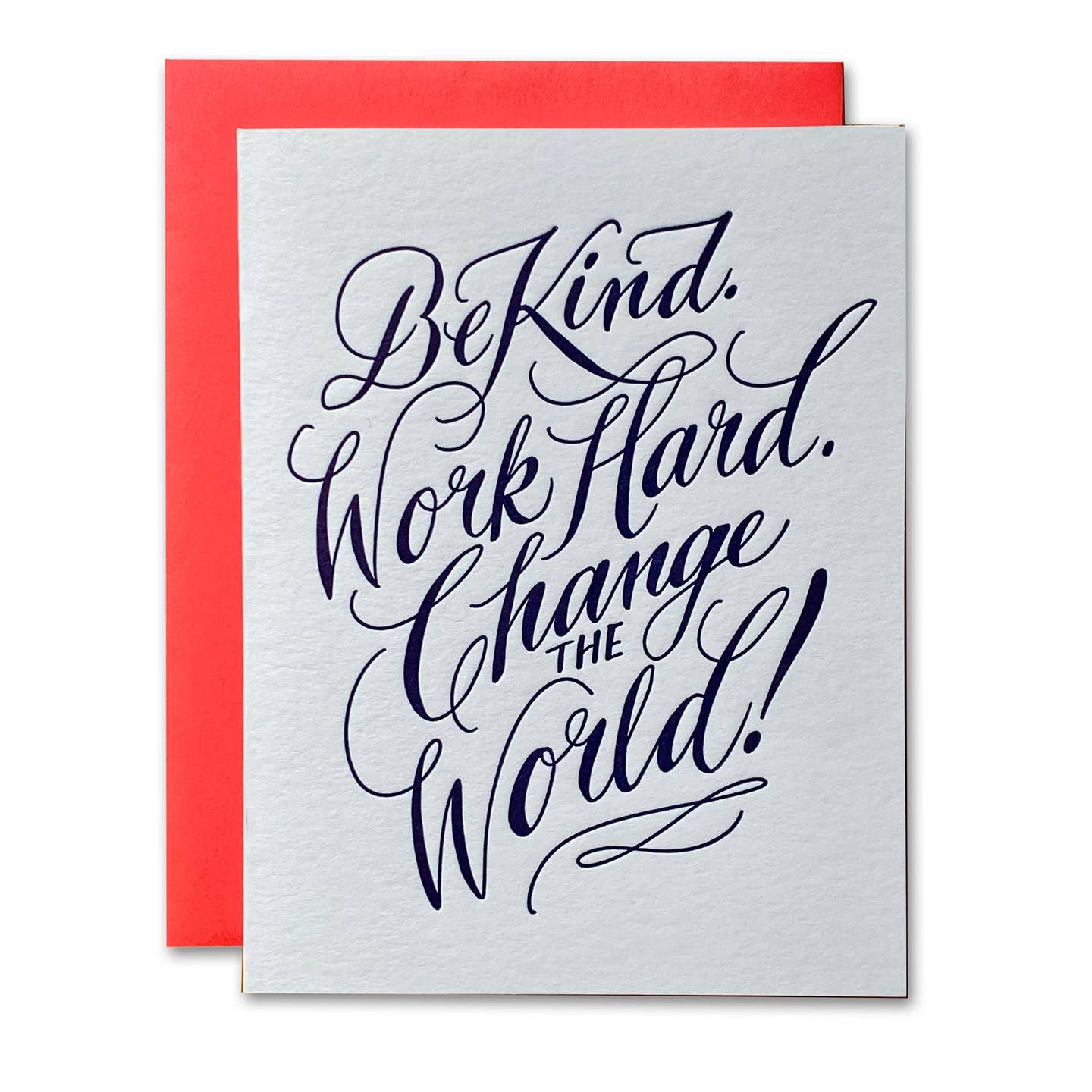 Be Kind Work Hard Change the World Card