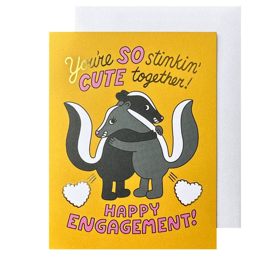 Stinkin Cute Engagement Card
