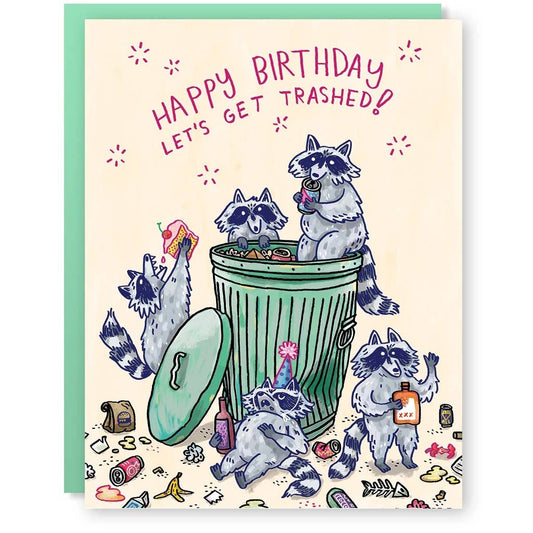 Raccoons Lets Get Trashed Birthday Card
