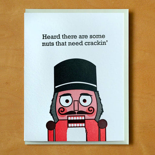 Heard Some Nuts Need Crackin Nutcracker Card
