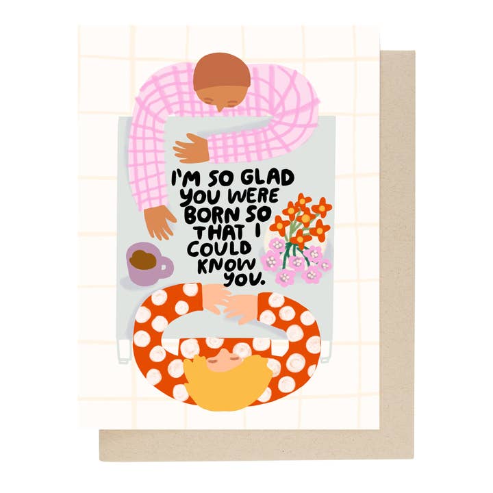 Glad You Were Born Birthday Card