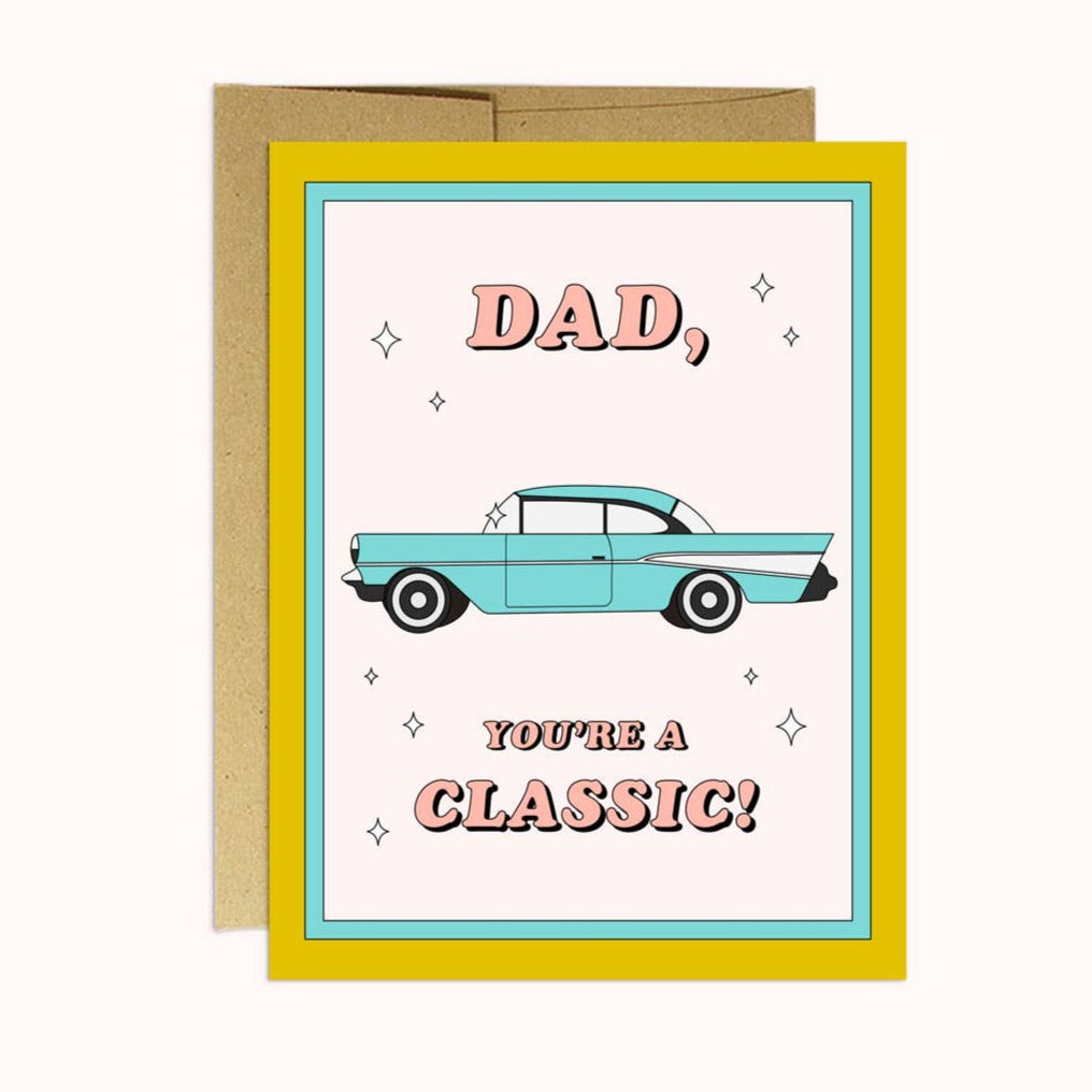 Dad Youre a Classic Car Card