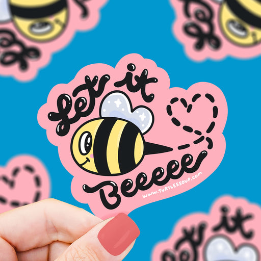 Let It Beeeeeee Bee Vinyl Sticker