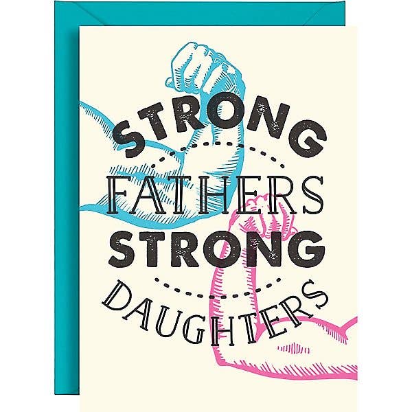 Strong Fathers Strong Daughters Card