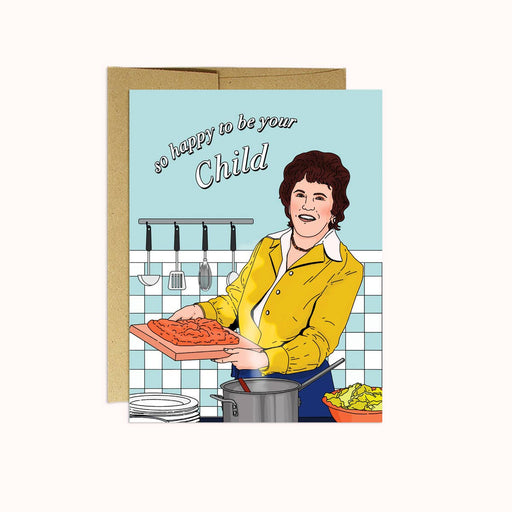 Happy To Be Your Julia Child Card