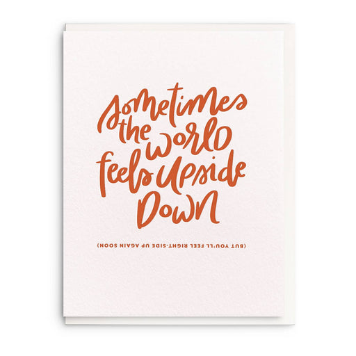 Sometimes the World Feels Upside Down Card