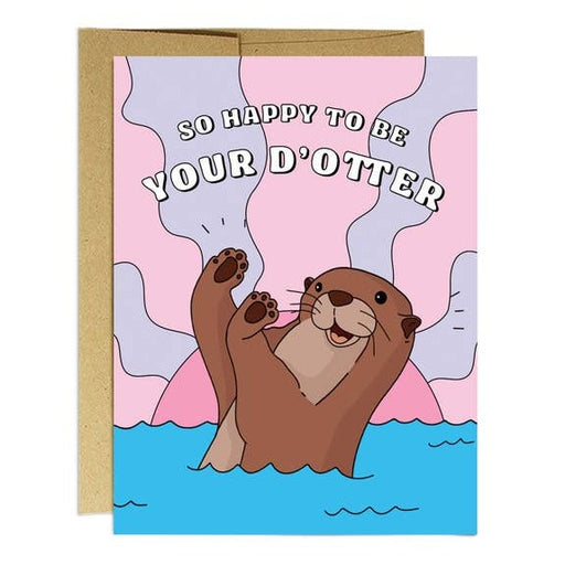 Happy To Be Your DOtter Otter Card