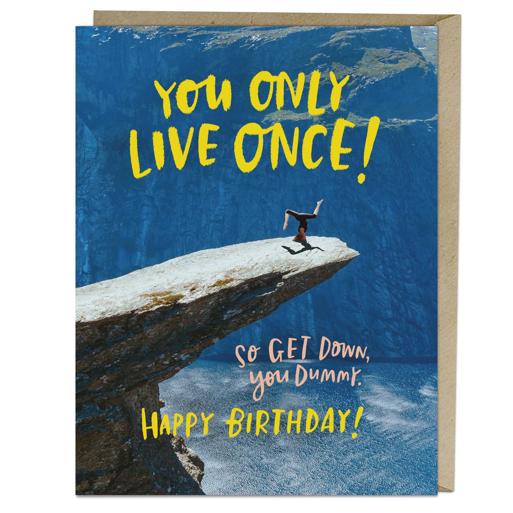 You Only Live Once Birthday Card