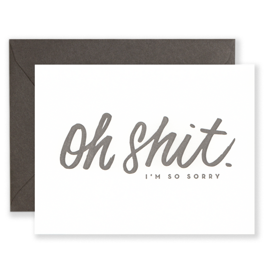 Oh Shit Im So Sorry Card
