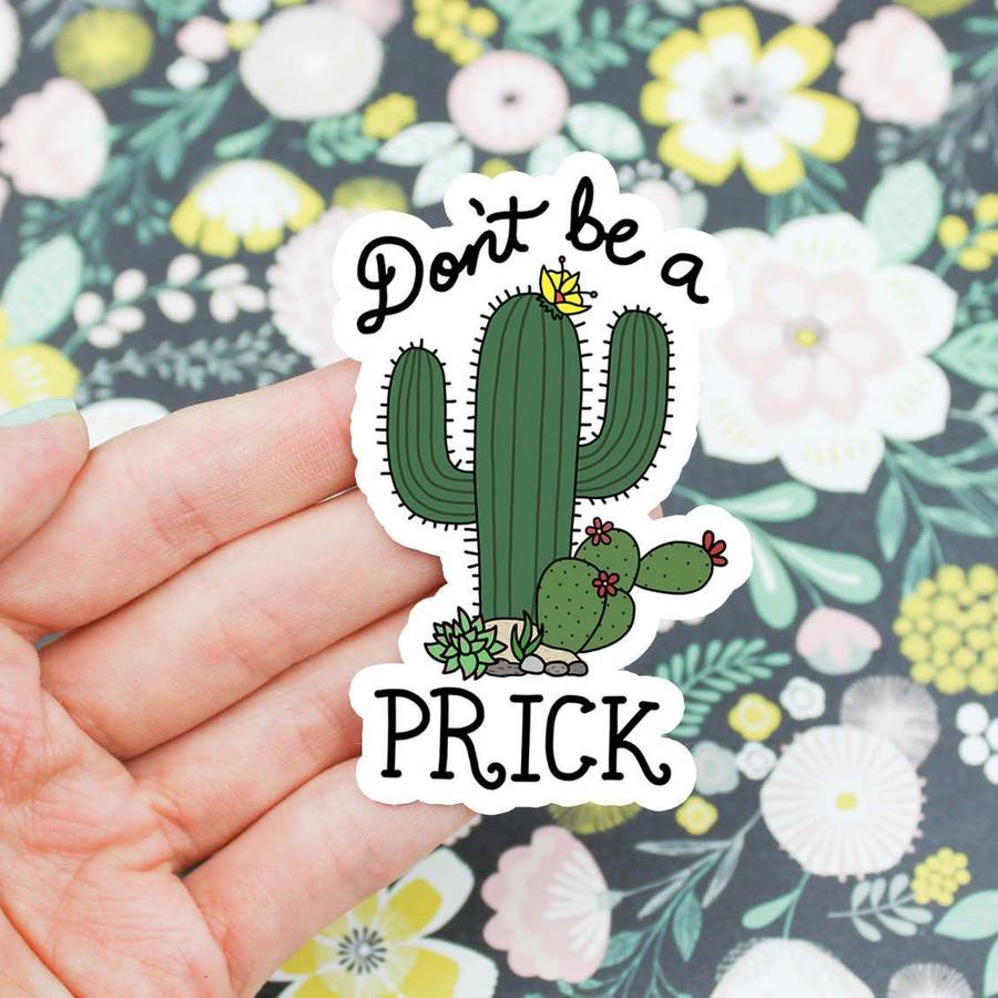 Don't Be A Prick Cactus Vinyl Sticker