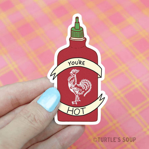 You're Hot (Sauce) Vinyl Sticker