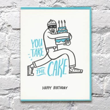 You Take the Cake Birthday Card