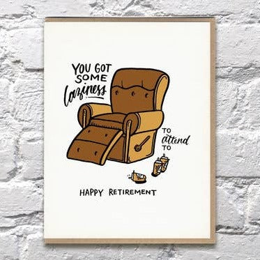 Laziness to Attend to Recliner Retirement Card