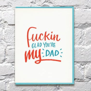 Fuckin Glad You're My Dad Card