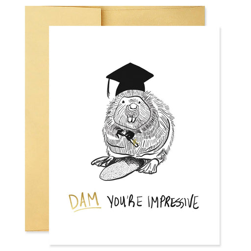 Dam You're Impressive Beaver Graduate Card